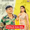 About Fouji Ka Dil Song